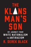 The Klansman's Son: My Journey from White Nationalism to Antiracism; A Memoir
