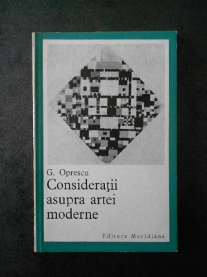 G. OPRESCU - CONSIDERATII ASUPRA ARTEI MODERNE foto