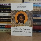 TEOLIPT AL FILADELFIEI / NICODIM AGHIORITUL - PARACLISUL SI ACATISTUL SFANTULUI NUME AL LUI IISUS , 2001 *