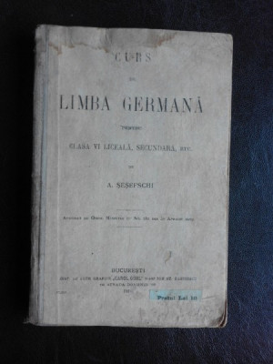 Curs de limba germana pentru clasa a VI-a liceala, secundara - A. Sesefschi foto