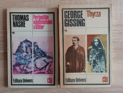 Peripețiile năpăstuitului călător -THOMAS NASHE /Thyrza -GEORGE GISSING (2 vol.) foto