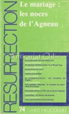 Resurrection. Le Mariage: Les Noces De L&#039;Agneau - Laurent Charnin