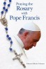 Praying the Rosary with Pope Francis