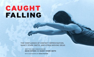 Caught Falling: The Confluence of Contact Improvisation, Nancy Stark Smith, and Other Moving Ideas foto