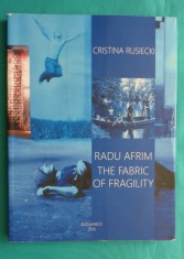 Cristina Rusiecki &ndash; Radu Afrim the fabric of fragility ( album teatru )