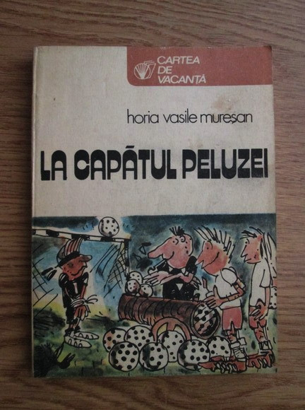 Horia Vasile Muresan - La capătul peluzei