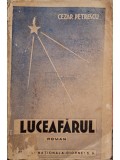 Cezar Petrescu - Luceafarul, vol. 1 (Editia: 1938)