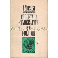 Cercetari Etnografice Si De Folclor II - I. Muslea - Tiraj: 1560 Exemplare