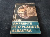 Cumpara ieftin EDUARD VICTOR GUGUI - AMPRENTE PE O PLANETA ALBASTRA