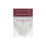 The Book of Life: Daily Meditations with Krishnamurti