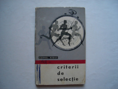 Criterii de selectie in sport - Cornel Radut (cu dedicatie si autograf) foto