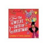 Grandma Is Overly Generous: A Retelling of the Twelve Days of Christmas