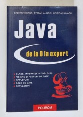 JAVA - DE LA 0 LA EXPERT de STEFAN TANASA , STEFAN ANDREI , CRISTIAN OLARU , 2003 , * 3 PAGINI SUBLINIATE CU EVIDENTIATORUL
