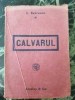 Calvarul, Liviu Rebreanu, Editie Princeps 1919, Prima Editie, Bibliofilie, Roman Vechi