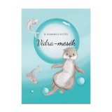 Vidra-mes&eacute;k - B. Habarics Kitty