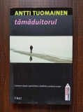 Antti Tuomainen - Tamaduitorul