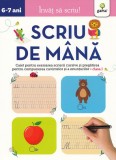 Scriu de mana 6-7 ani - Editura Gama