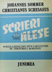 Scrieri alese. Poezia latina din epoca renasterii pe teritoriul Romaniei (editie bilingva) - 1988 - Johannes Sommer ($P82)