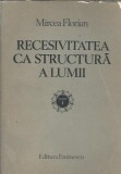 Recesivitatea ca structura a lumii volumul 1 Mircea Florian filosofie literatura romana editura Eminescu