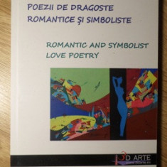 POEZII DE DRAGOSTE ROMANTICE SI SIMBOLISTE. ROMANTIC AND SYMBOLIST LOVE POETRY-DANIEL CHIROVICI