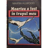 Martin Allwood - Moartea a fost in trupul meu (Editia: 1992)