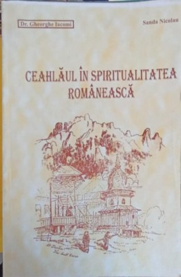 CEAHLAUL IN SPIRITUALITATEA ROMANEASCA-GHEORGHE IACOMI, SANDA NICOLAU-245136 foto