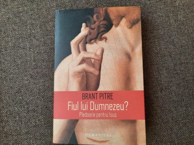 BRANT PITRE,FIUL LUI DUMNEZEU? PLEDOARIE PENTRU ISUS foto