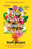The Light a Candle Society : The joyful warm and utterly uplifting book club read for 2026 from Sunday Times bestseller and author of The Keeper of Lo