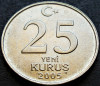Moneda 25 YENI KURUS - TURCIA, anul 2005 * cod 2423 = UNC, Europa