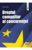 Dreptul comunitar al concurentei - Ovidiu Maican