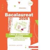 Bacalaureat 2026. Limba si literatura romana. Invata singur! Teme de lucru pentru bacalaureat. Toate profilurile, toate filierele