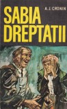 Carte Sabia Dreptatii de A. J. Cronin - Roman Beletristica Captivant, Stare Buna, Coperta Brosata, 1971