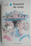 Castelul de nisip - Roman de Iris Murdoch, Carte Beletristica