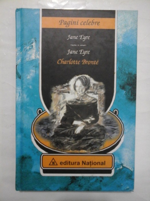JANE EYRE - CHARLOTTE BRONTE ( ed . romana/engleza )