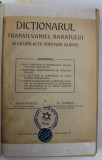 DICTIONARUL TRANSILVANIEI , BANATULUI SI CELORLATE TINUTURI ALIPITE de C. MARTINOVICI si N. ISTRATI , 1921