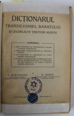 DICTIONARUL TRANSILVANIEI , BANATULUI SI CELORLATE TINUTURI ALIPITE de C. MARTINOVICI si N. ISTRATI , 1921 foto