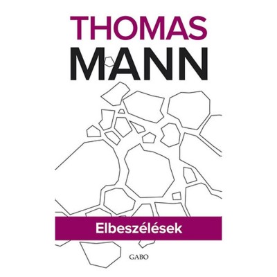 Elbesz&amp;eacute;l&amp;eacute;sek - Thomas Mann foto