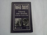 VIITORUL ESTE DESCHIS - KARL R. POPPER, KONRAD LORENZ