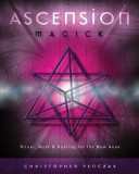 Ascension Magick: Ritual, Myth &amp; Healing for the New Aeon