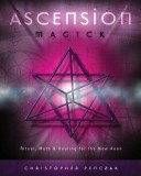 Ascension Magick: Ritual, Myth &amp; Healing for the New Aeon