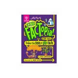 Science Factopia!: Follow the Trail of 400 Stem-Tastic Facts