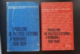 Probleme de politică externă a Rom&acirc;niei 1919 - 1939. Studii, vol. I, vol. III