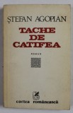 TACHE DE CATIFEA - roman de STEFAN AGOPIAN , 1981