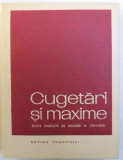 CUGETARI SI MAXIME , editie ingrijita de GRIGORE N. CRIVIANU , 1958 * MICI DEFECTE COTOR