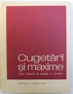 CUGETARI SI MAXIME , editie ingrijita de GRIGORE N. CRIVIANU , 1958 foto