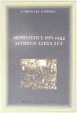 ARMISTITIUL DIN 1944 SI IMPLICATIILE LUI-CORNELIU COPOSU-362527