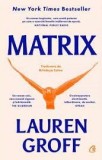 Matrix - Lauren Groff - Curtea Veche