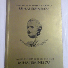 75 DE ANI DE LA MOARTEA POETULUI MIHAI EMINESCU * 75 JAHRE SEIT DEM TODE DES DICHTERS MIHAI EMINESCU - Viena, 1964