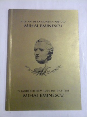 75 DE ANI DE LA MOARTEA POETULUI MIHAI EMINESCU * 75 JAHRE SEIT DEM TODE DES DICHTERS MIHAI EMINESCU - Viena, 1964 foto