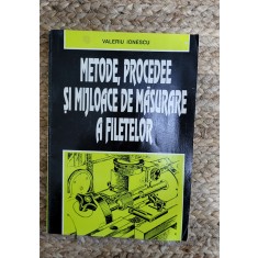 Metode, procedee si mijloace de masurare a filetelor- Valeriu Ionescu